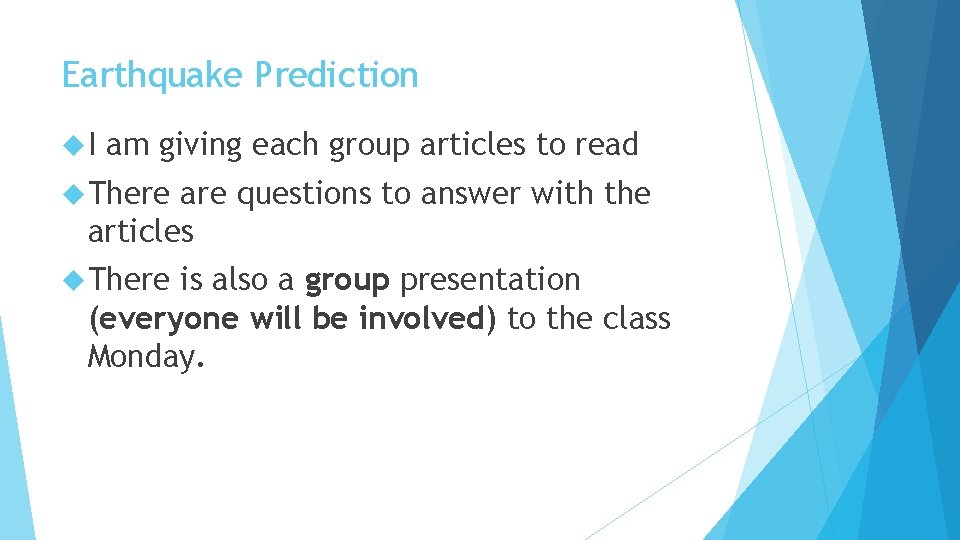 Earthquake Prediction I am giving each group articles to read There are questions to