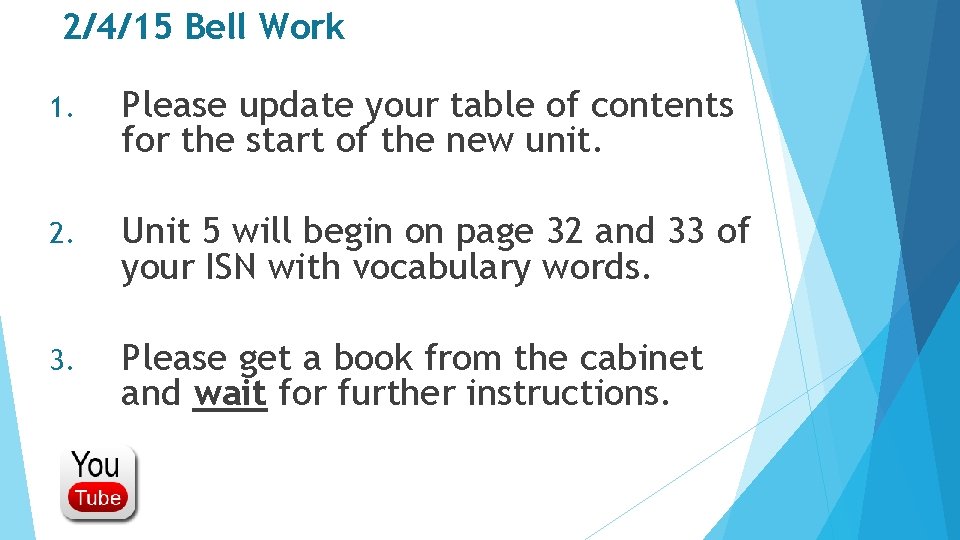 2/4/15 Bell Work 1. Please update your table of contents for the start of