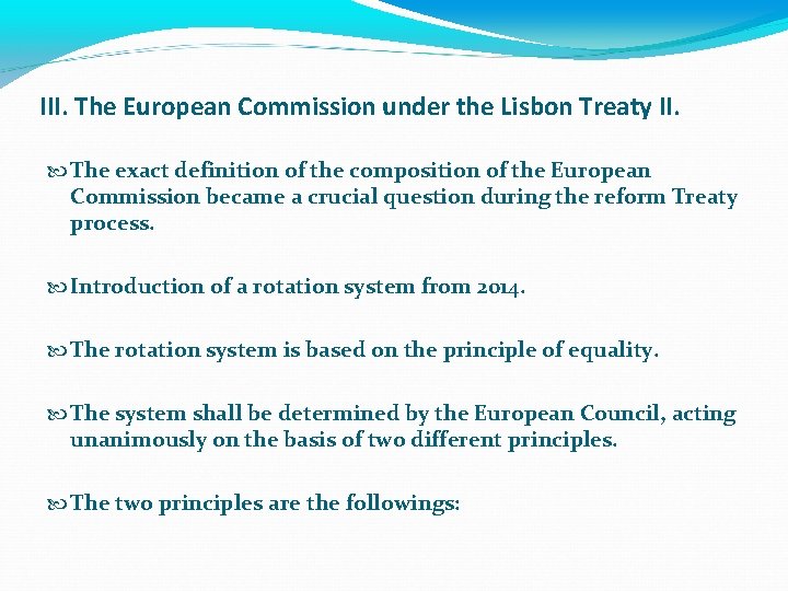 III. The European Commission under the Lisbon Treaty II. The exact definition of the