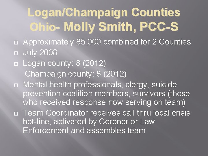 Logan/Champaign Counties Ohio- Molly Smith, PCC-S ¨ ¨ ¨ Approximately 85, 000 combined for