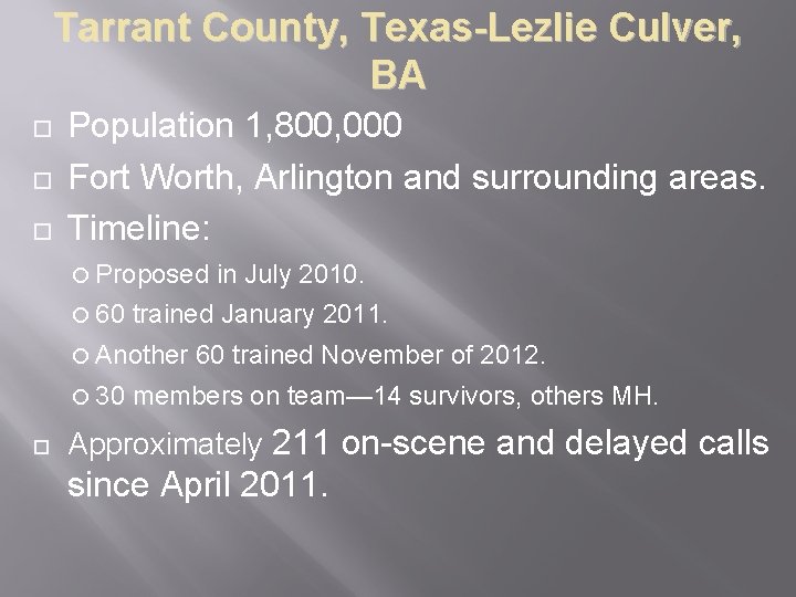 Tarrant County, Texas-Lezlie Culver, BA ¨ ¨ ¨ Population 1, 800, 000 Fort Worth,