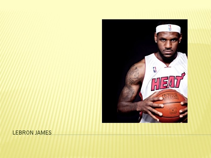 LEBRON JAMES 