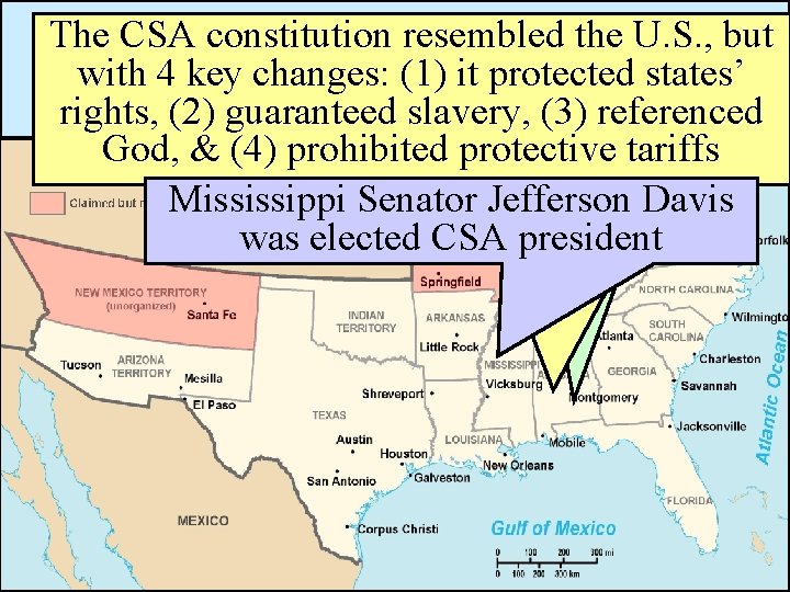 The CSA constitution resembled theof. U. S. , Secession & the Formation the but