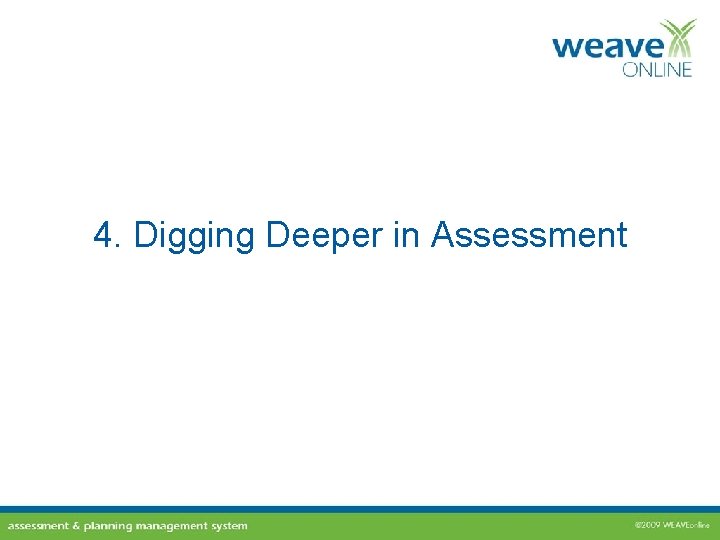 4. Digging Deeper in Assessment 