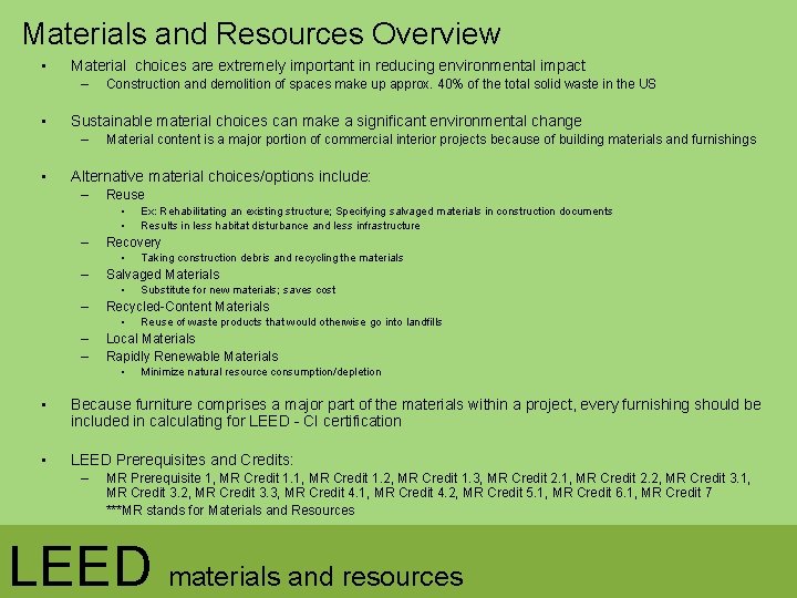 Materials and Resources Overview • Material choices are extremely important in reducing environmental impact