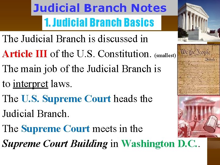 Judicial Branch Notes 1. Judicial Branch Basics The Judicial Branch is discussed in Article