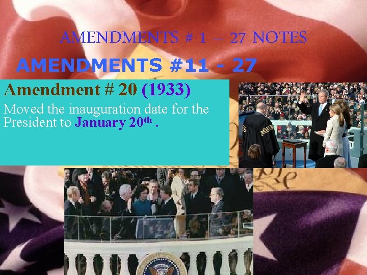 AMENDMENTS # 1 – 27 NOTES AMENDMENTS #11 - 27 Amendment # 20 (1933)