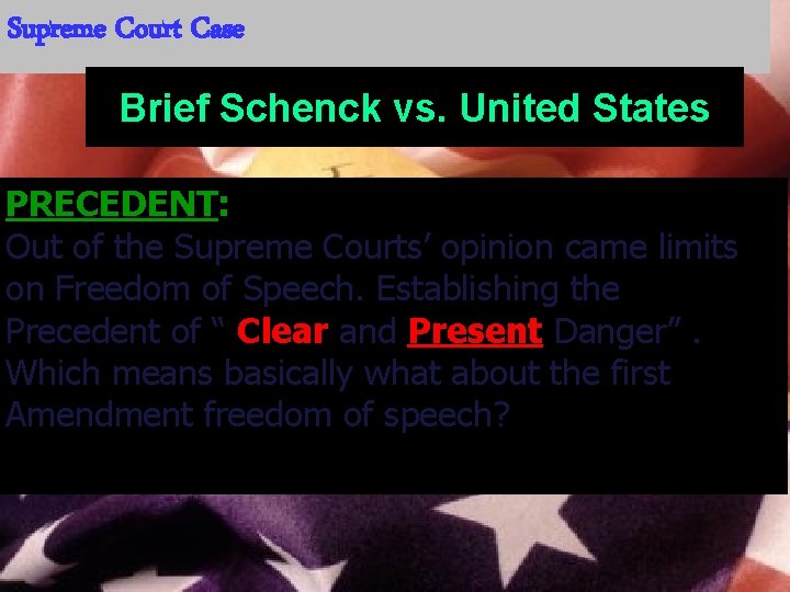 Supreme Court Case Brief Schenck vs. United States PRECEDENT: Out of the Supreme Courts’