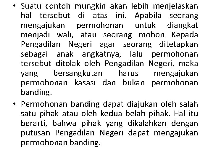 • Suatu contoh mungkin akan lebih menjelaskan hal tersebut di atas ini. Apabila