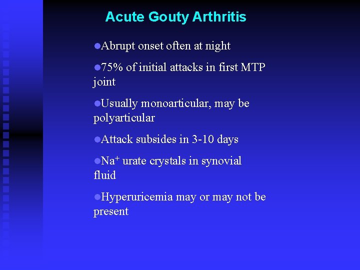GOUT DIAGNOSIS AND MANAGEMENT Gout Metabolic disorder due