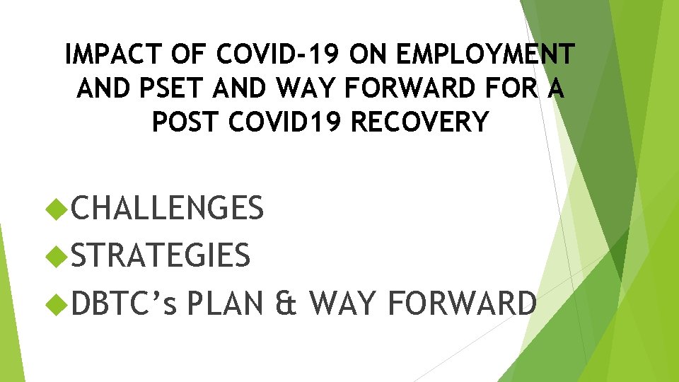 IMPACT OF COVID-19 ON EMPLOYMENT AND PSET AND WAY FORWARD FOR A POST COVID
