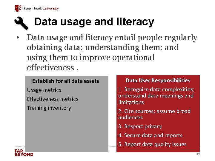 Data usage and literacy • Data usage and literacy entail people regularly obtaining data;