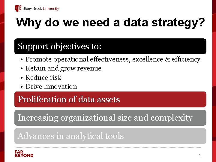 Why do we need a data strategy? Support objectives to: • • Promote operational