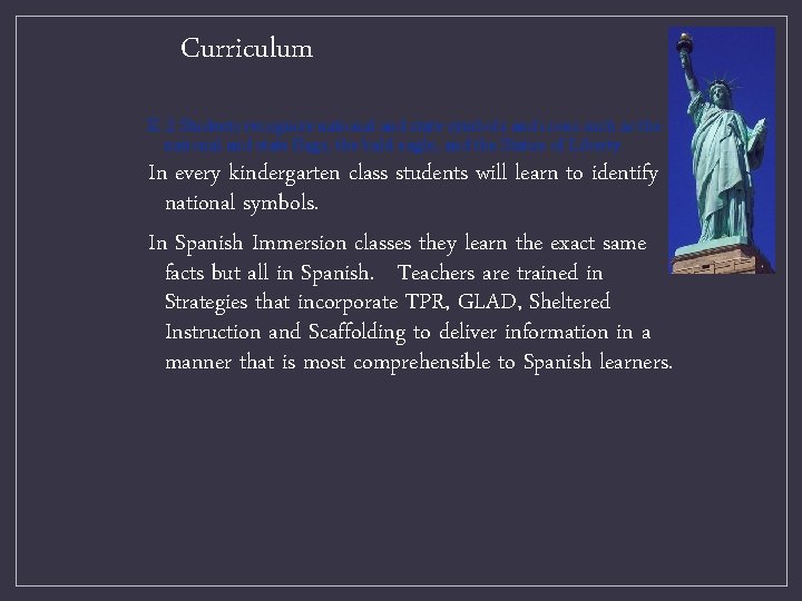 Curriculum K. 2 Students recognize national and state symbols and icons such as the
