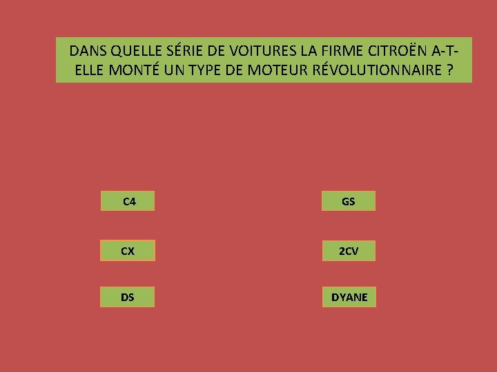 DANS QUELLE SÉRIE DE VOITURES LA FIRME CITROËN A-TELLE MONTÉ UN TYPE DE MOTEUR