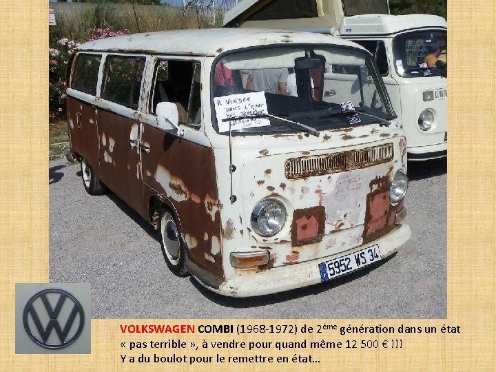 VOLKSWAGEN COMBI (1968 -1972) de 2ème génération dans un état « pas terrible »