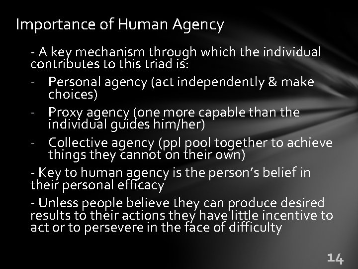Importance of Human Agency - A key mechanism through which the individual contributes to