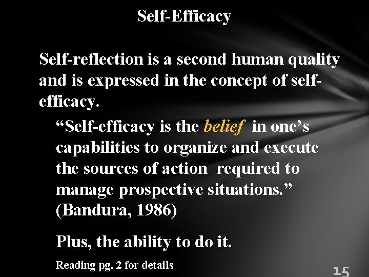 Self-Efficacy Self-reflection is a second human quality and is expressed in the concept of