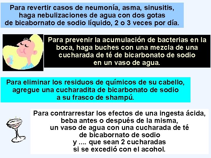 Para revertir casos de neumonía, asma, sinusitis, haga nebulizaciones de agua con dos gotas