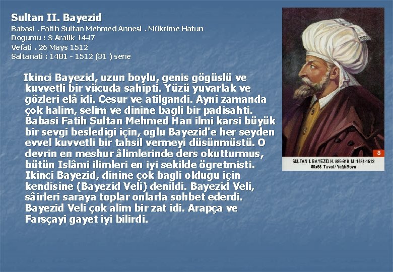 Sultan II. Bayezid Babasi. Fatih Sultan Mehmed Annesi. Mükrime Hatun Dogumu : 3 Aralik