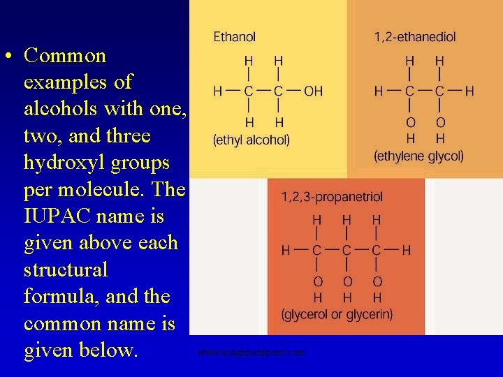  • Common examples of alcohols with one, two, and three hydroxyl groups per
