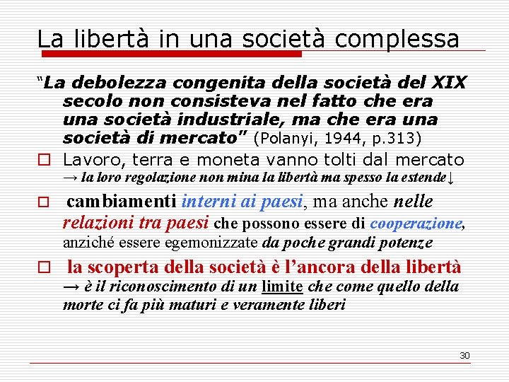 La libertà in una società complessa “La debolezza congenita della società del XIX secolo