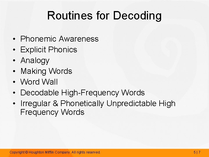 Routines for Decoding • • Phonemic Awareness Explicit Phonics Analogy Making Words Word Wall
