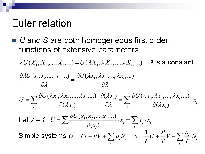 Euler relation n U and S are both homogeneous first order functions of extensive