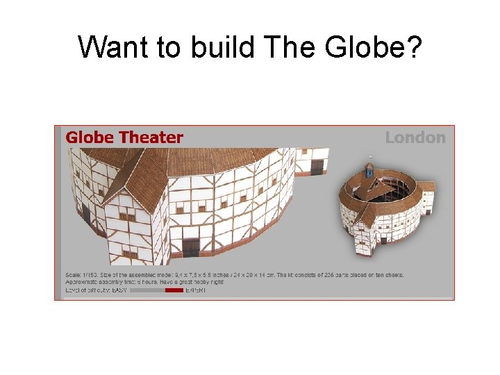 Want to build The Globe? 