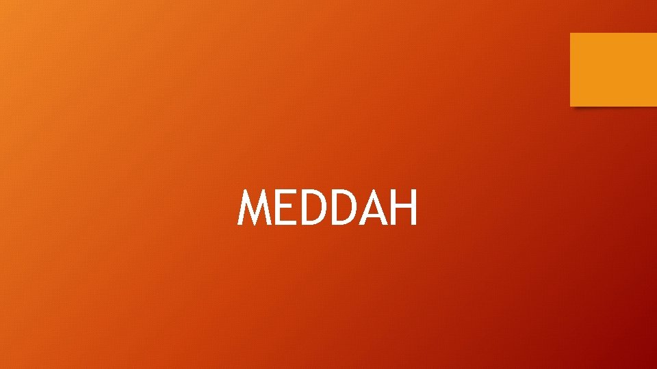 MEDDAH 