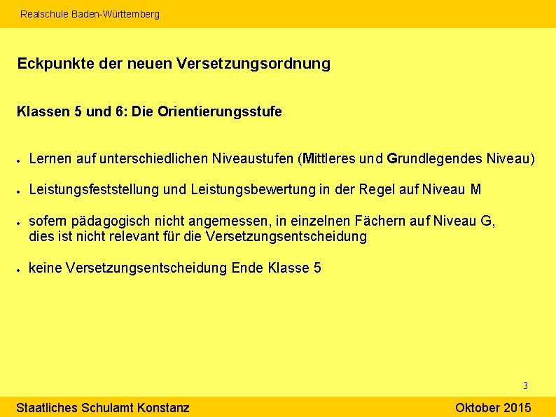 Realschule Baden-Württemberg Eckpunkte der neuen Versetzungsordnung Klassen 5 und 6: Die Orientierungsstufe Lernen auf