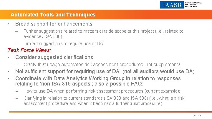 Automated Tools and Techniques • Broad support for enhancements – Further suggestions related to