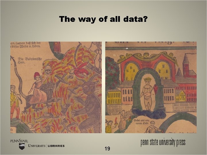 The way of all data? 19 