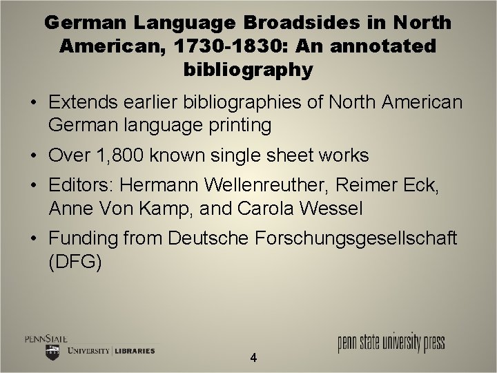 German Language Broadsides in North American, 1730 -1830: An annotated bibliography • Extends earlier