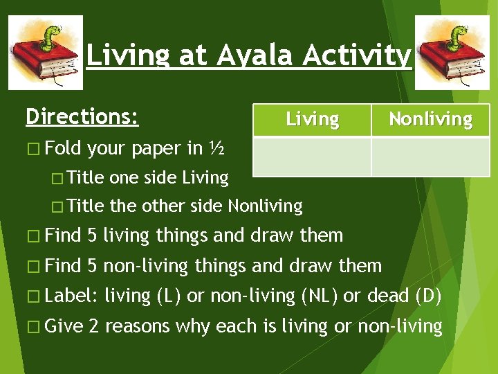 Living at Ayala Activity Directions: � Fold Living your paper in ½ � Title