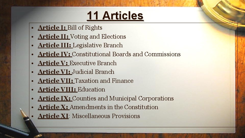 11 Articles • • • Article I: Bill of Rights Article II: Voting and
