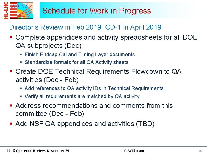 Schedule for Work in Progress Director’s Review in Feb 2019; CD-1 in April 2019