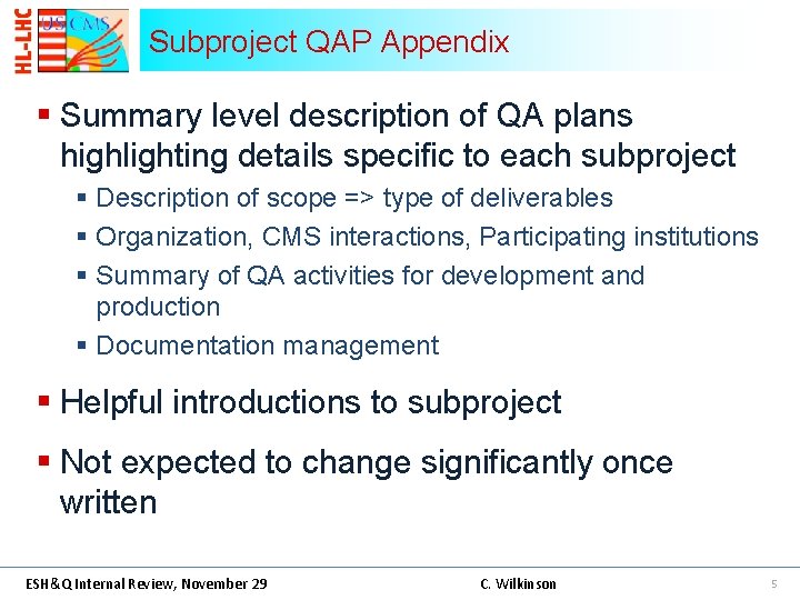 Subproject QAP Appendix § Summary level description of QA plans highlighting details specific to