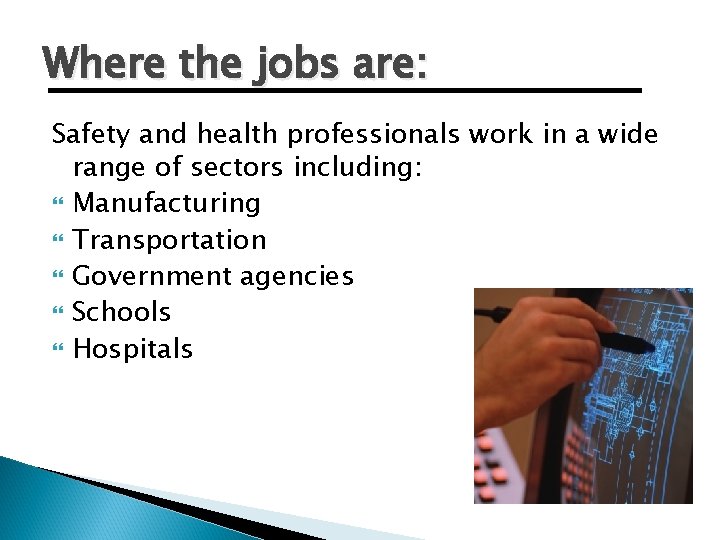 Where the jobs are: Safety and health professionals work in a wide range of