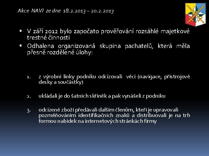 Akce NAVI ze dne 18. 2. 2013 – 20. 2. 2013 V září 2012