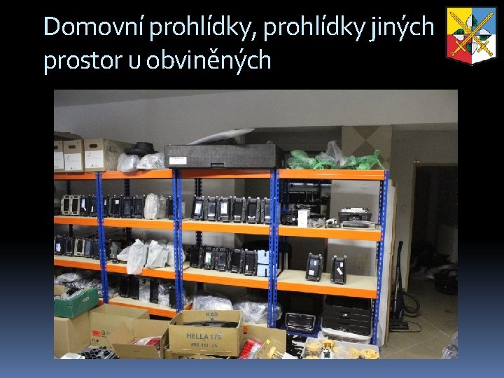 Domovní prohlídky, prohlídky jiných prostor u obviněných 