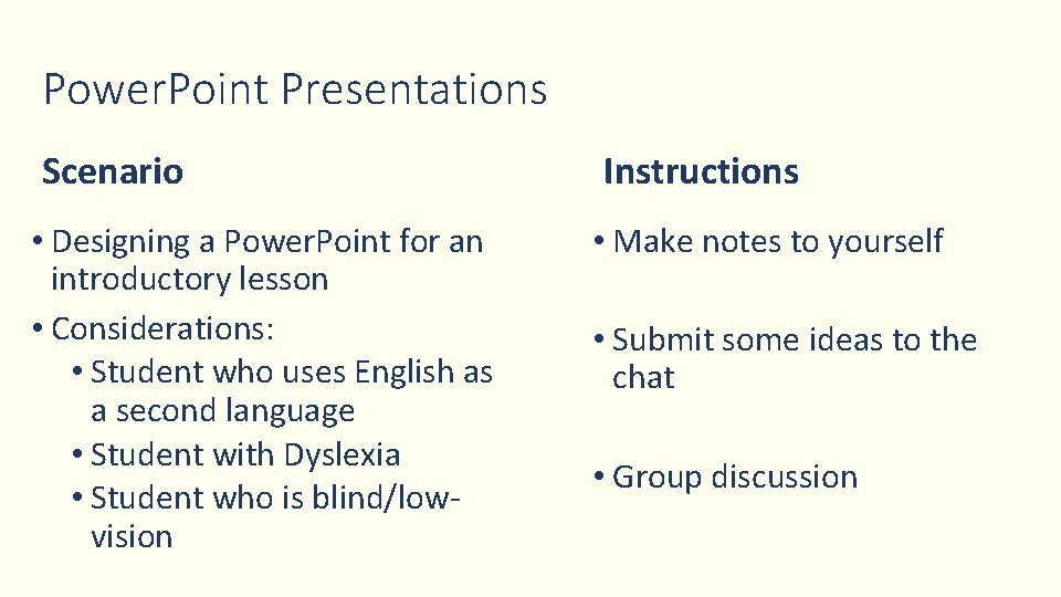 Power. Point Presentations Scenario • Designing a Power. Point for an introductory lesson •