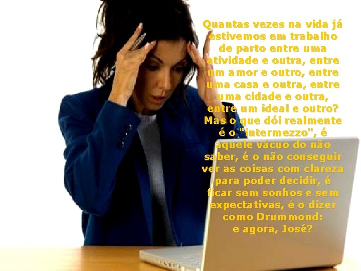 Quantas vezes na vida já estivemos em trabalho de parto entre uma atividade e