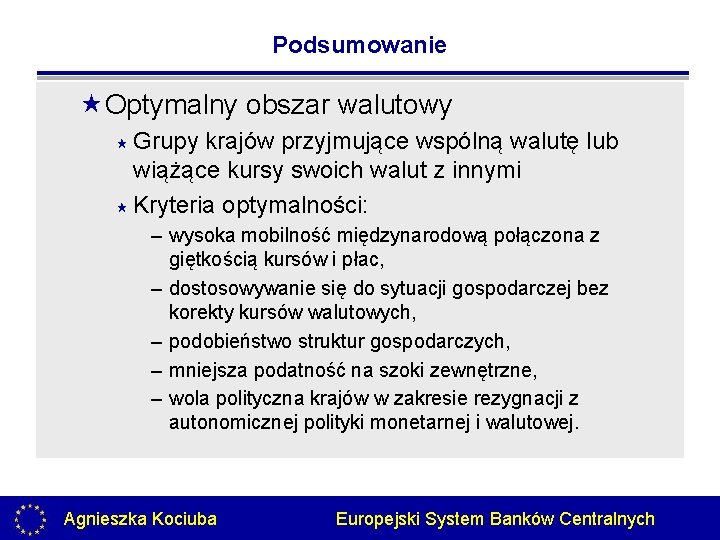 Podsumowanie «Optymalny obszar walutowy Grupy krajów przyjmujące wspólną walutę lub wiążące kursy swoich walut