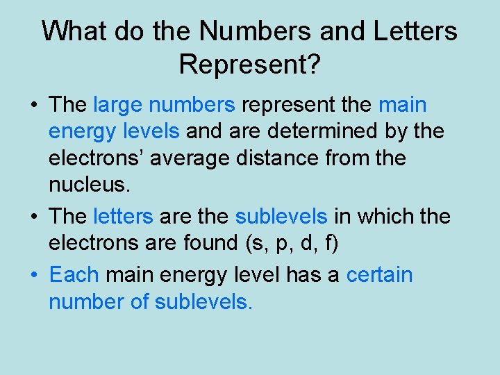 What do the Numbers and Letters Represent? • The large numbers represent the main What do the Numbers and Letters Represent? • The large numbers represent the main