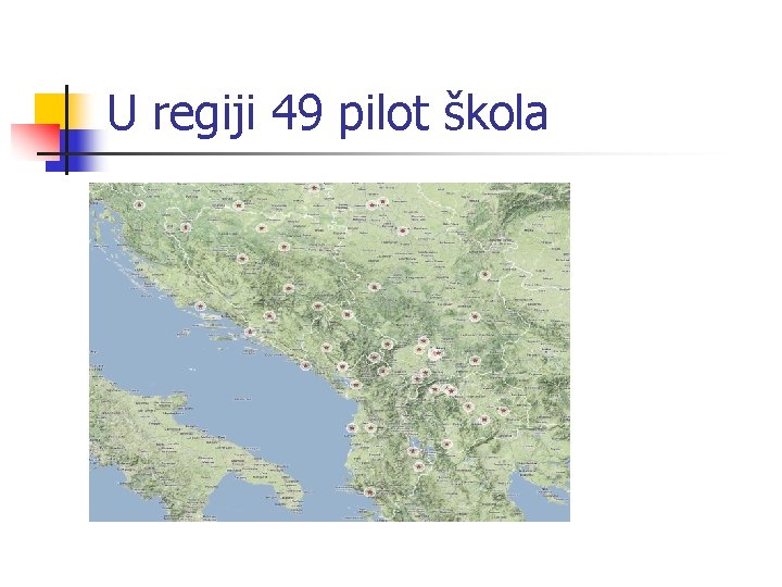 U regiji 49 pilot škola 