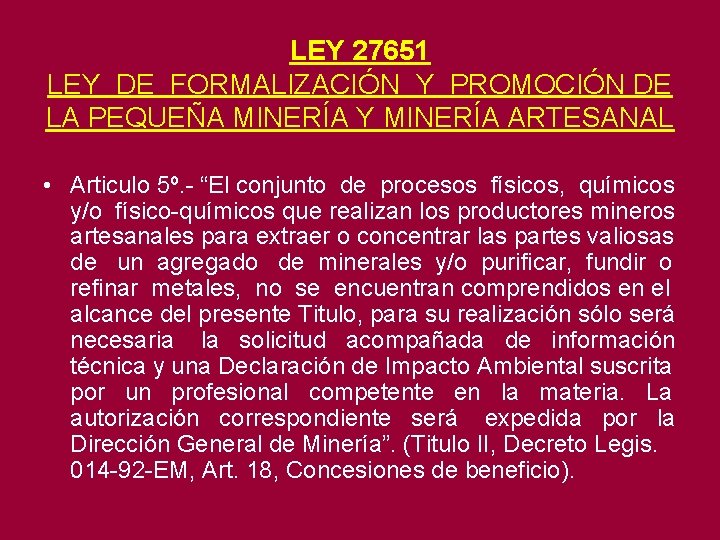 LEY 27651 LEY DE FORMALIZACIÓN Y PROMOCIÓN DE LA PEQUEÑA MINERÍA Y MINERÍA ARTESANAL