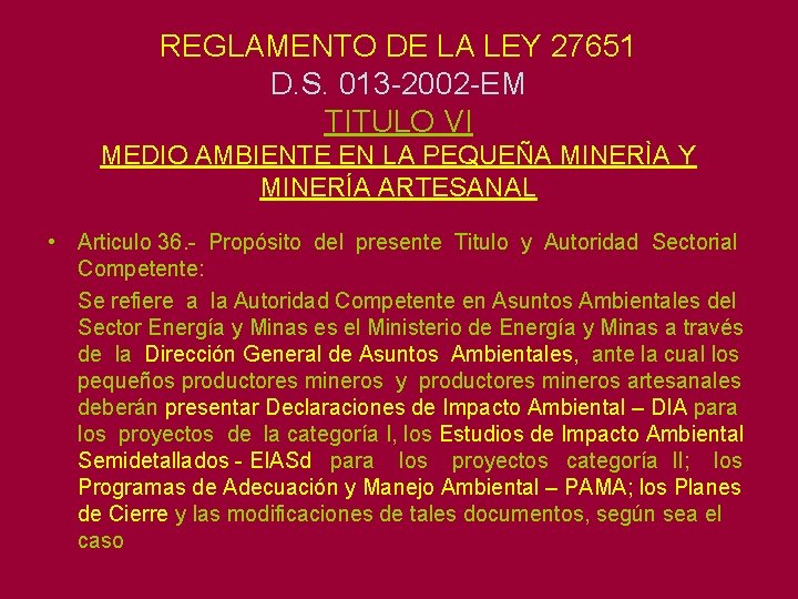 REGLAMENTO DE LA LEY 27651 D. S. 013 -2002 -EM TITULO VI MEDIO AMBIENTE