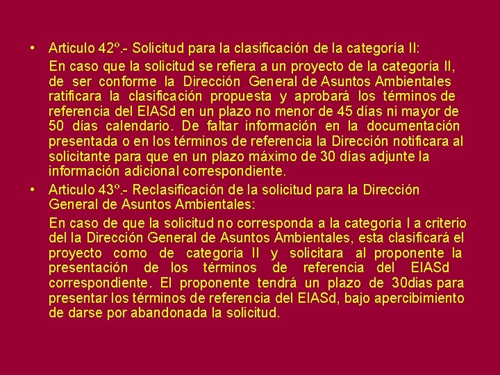  • Articulo 42º. - Solicitud para la clasificación de la categoría II: En