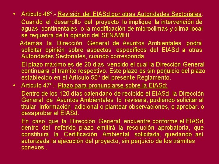  • Articulo 46º. - Revisión del EIASd por otras Autoridades Sectoriales: Cuando el